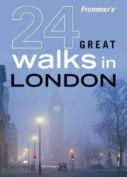 Frommer's 24 Great Walking Tours in Londonfrommer 