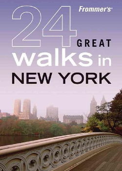 Frommer's 24 Great Walking Tours in New Yorkfrommer 