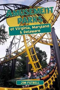 Amusement Parks of Virginia, Maryland and Delawareamusement 