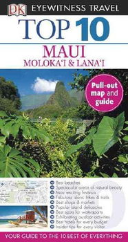Dk Eyewitness Top 10 Travel Guides Maui, Molokai, & Lanaieyewitness 