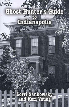 Ghost Hunter's Guide to Indianapolisghost 