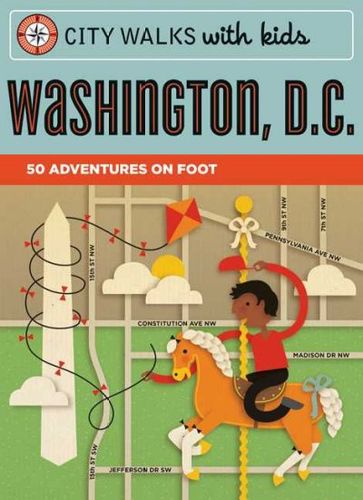 City Walks With Kids: Washington, D.C.city 