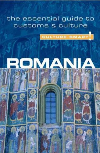 Culture Smart! Romaniaculture 