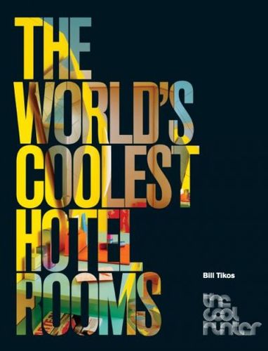 The World's Coolest Hotel Roomsworld 