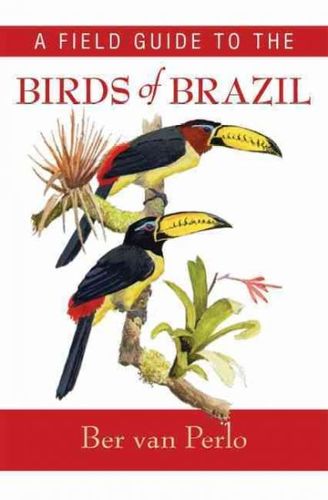 A Field Guide to the Birds of Brazilfield 