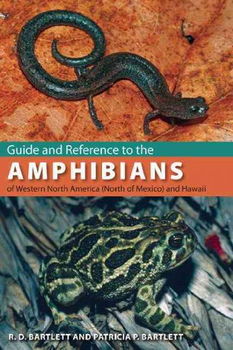 Guide and Reference to the Amphibians of Western North America (North of Mexico) and Hawaiiguide 
