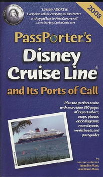 Passporter's 2008 Disney Cruise Line and Its Ports of Callpassporter 