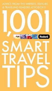 Fodor's 1,001 Smart Travel Tipsfodor 