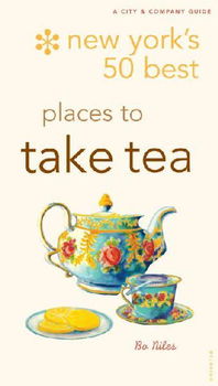 New York's 50 Best Places to Take Teayork 