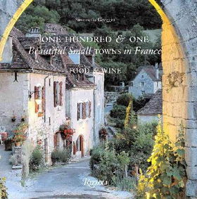 One Hundred & One Beautiful Towns in Francehundred 