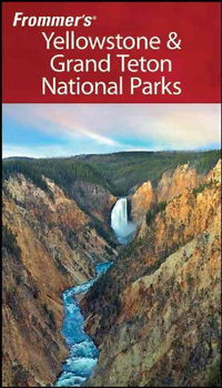 Frommer's Yellowstone & Grand Teton National Parksfrommer 