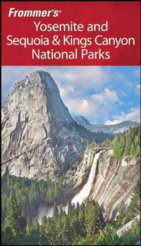 Frommer's Yosemite and Sequoia & Kings Canyon National Parksfrommer 