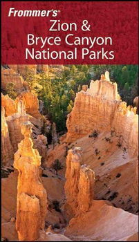Frommer's Zion & Bryce Canyon National Parksfrommer 