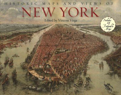 Historic Maps and Views of New Yorkhistoric 