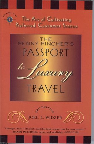The Penny Pincher's Passport to Luxury Travelpenny 