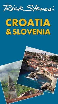 Rick Steves' Croatia & Sloveniarick 