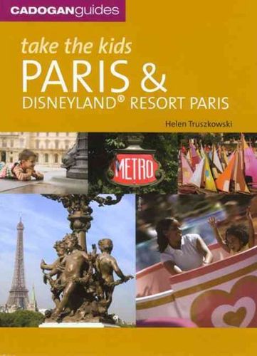 Cadogan Guides Take the Kids Paris and Disneyland Resort Pariscadogan 