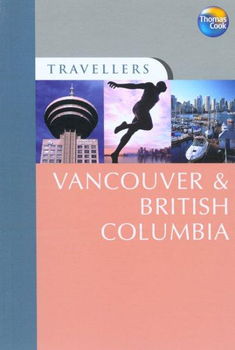 Thomas Cook Travellers Vancouver & British Columbiathomas 