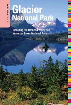 Insiders' Guide to Glacier National Parkinsiders 