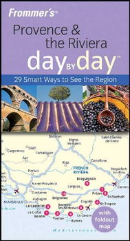 Frommer's Provence & the Riviera Day by Dayfrommer 