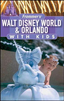 Frommer's Walt Disney World & Orlando with Kidsfrommer 