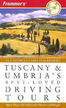Frommer's Tuscany & Umbria's Best-Loved Driving Toursfrommer 