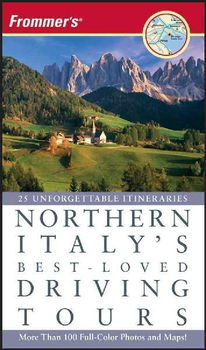 Frommer's Northern Italy's Best-Loved Driving Toursfrommer 