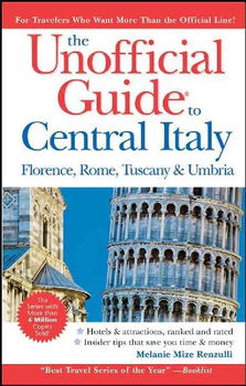 The Unofficial Guide to Central Italyunofficial 