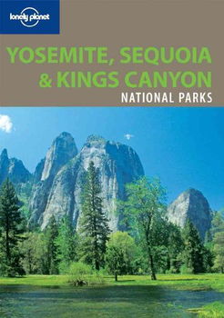 Lonely Planet Yosemite, Sequoia & Kings Canyon National Parkslonely 