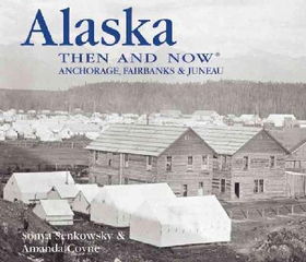 Alaska Then and Nowalaska 