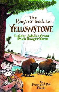 The Ranger's Guide to Yellowstoneranger 