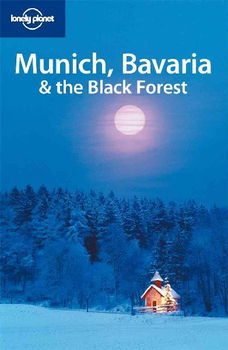 Lonely Planet Munich, Bavaria & the Black Forestlonely 
