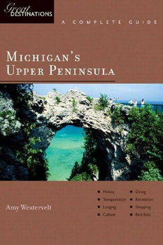 Great Destinations Michigan's Upper Peninsuladestinations 