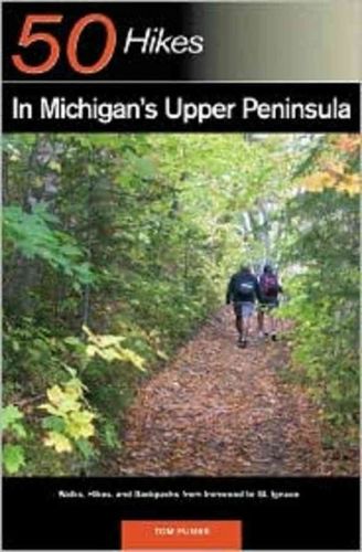 50 Hikes in Michigan's Upper Peninsulahikes 