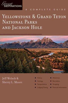 Great Destinations Yellowstone & Grand Teton National Parks and Jackson Holedestinations 