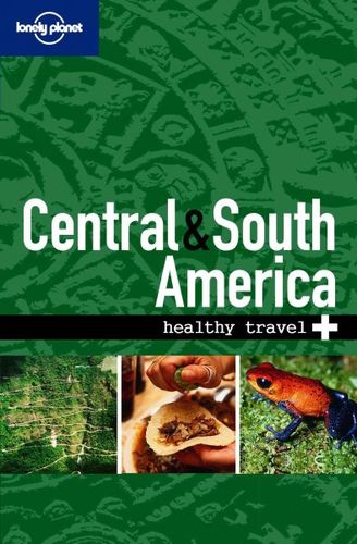 Lonely Planet Healthy Travel Central & South Americalonely 