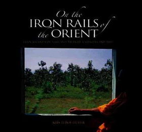 On the Iron Rails of the Orientiron 