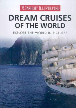 Insight Illustrated Dream Cruises of the Worldinsight 