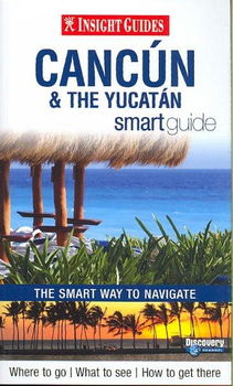 Insight Guides Smart Guide Cancun & The Yucataninsight 