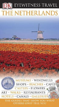 DK Eyewitness Travel The Netherlandseyewitness 