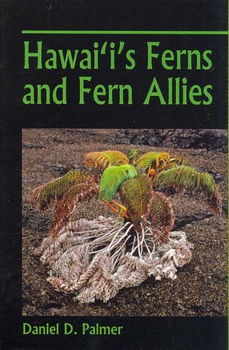 Hawai'i's Ferns and Fern Allieshawai 