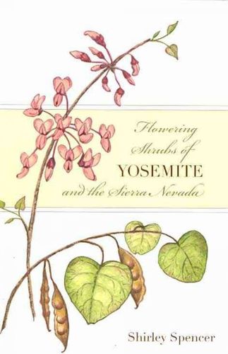 Flowering Shrubs of Yosemite and the Sierra Nevadaflowering 