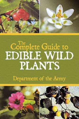 The Complete Guide to Edible Wild Plantscomplete 