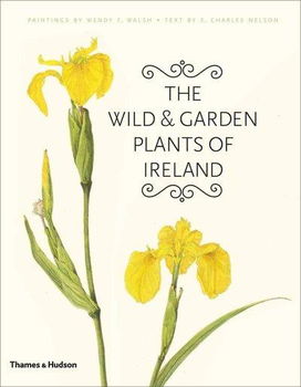 The Wild & Garden Plants of Irelandwild 