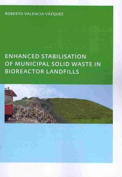 Enhanced Stabilisation of Municipal Solid Waste in Bioreactor Landfillsenhanced 