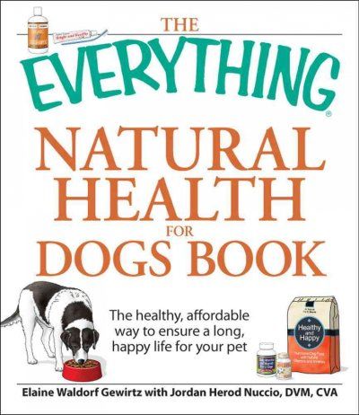 The Everything Natural Health for Dogs Bookeverything 