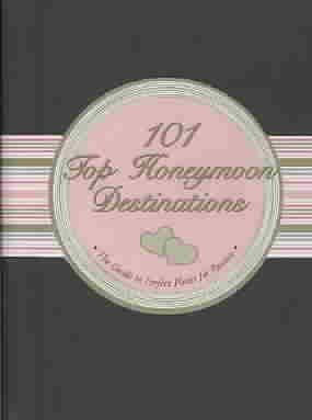 101 Top Honeymoon Destinationshoneymoon 