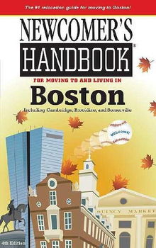 Newcomer's Handbook for Moving to and Living in Bostonnewcomer 