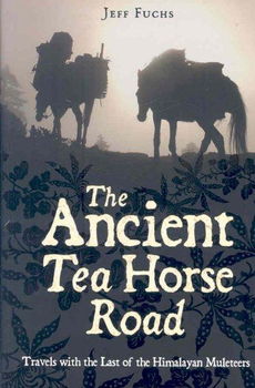 The Ancient Tea Horse Roadancient 