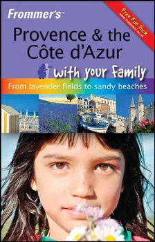 Frommer's Provence & The Cote d'Azur with Your Familyfrommer 